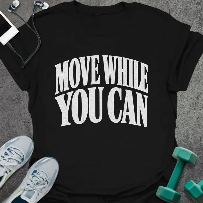 T-Shirt Black / S Move While T-Shirt