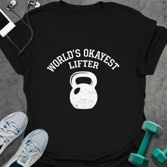 Black t-shirt printed with "World's Okayest Lifter", with kettlebell