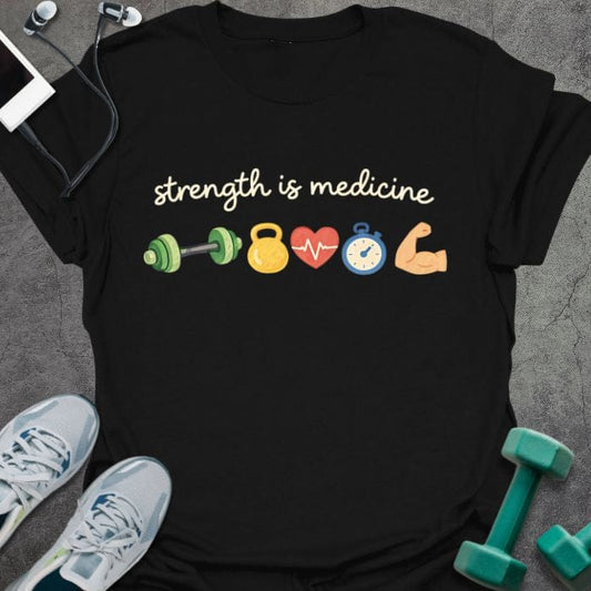 T-Shirt Black / S Strength Medicine T-Shirt