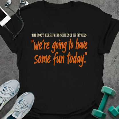 T-Shirt Black / S Terrifying Fun T-Shirt