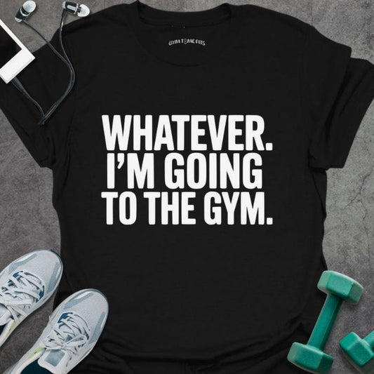 T-Shirt Black / S Whatever T-Shirt