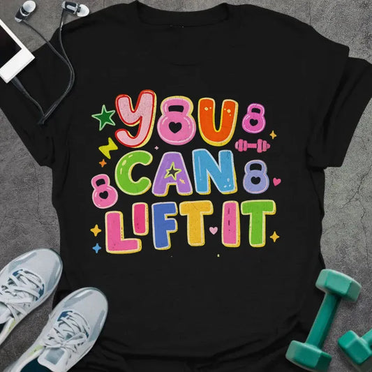 T-Shirt Black / S You Can Lift It T-Shirt