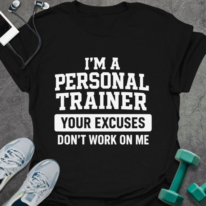 T-Shirt Black / S Your Excuses T-Shirt