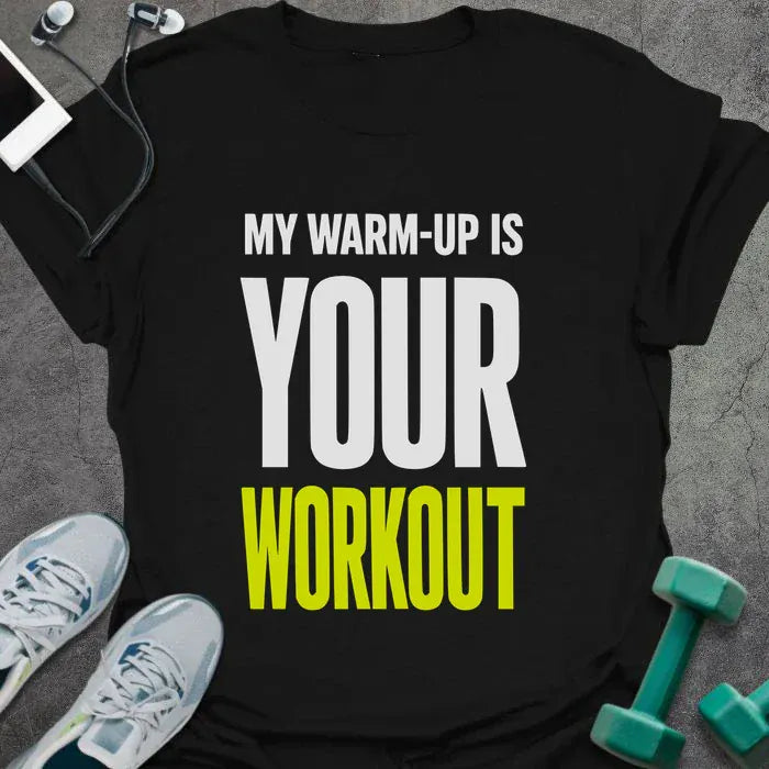 T-Shirt Black / S Your Workout T-Shirt