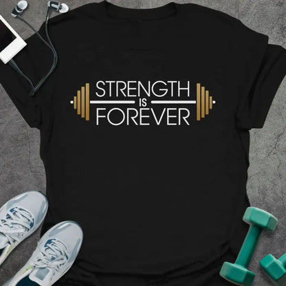 T-Shirt Black / XS Strength Forever T-Shirt