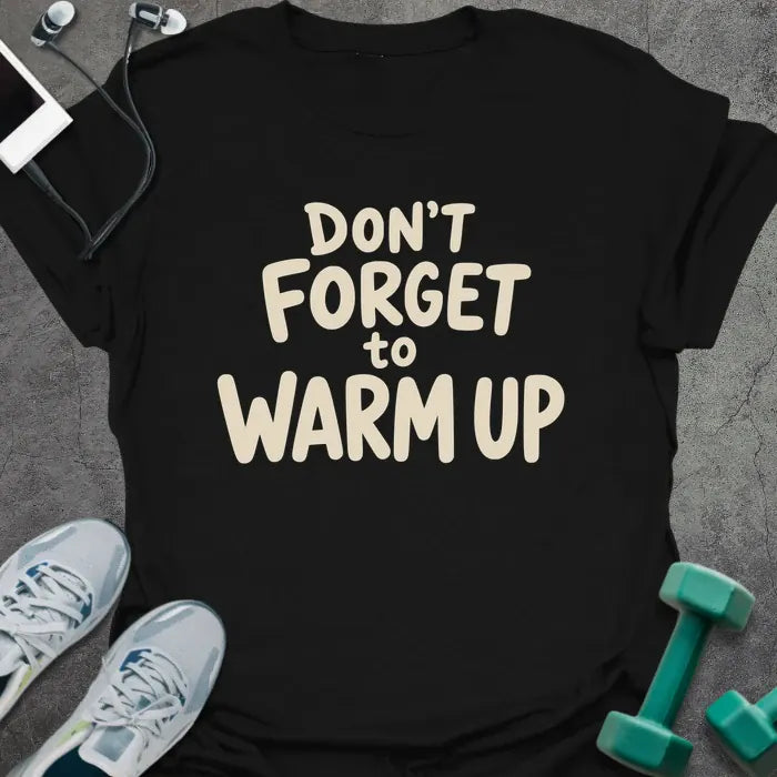 T-Shirt Black / XS Warmup Reminder T-Shirt