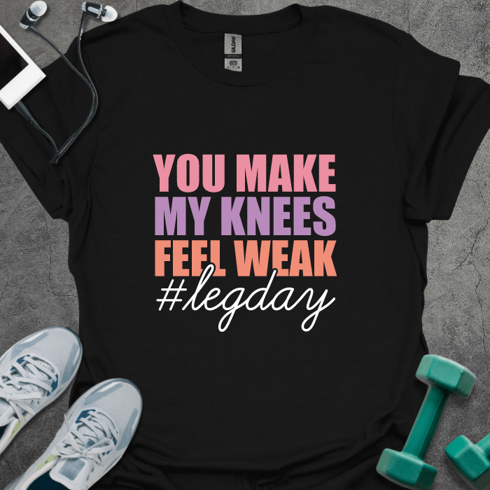 T-Shirt Black / XS You Make My Knees Weak T-Shirt