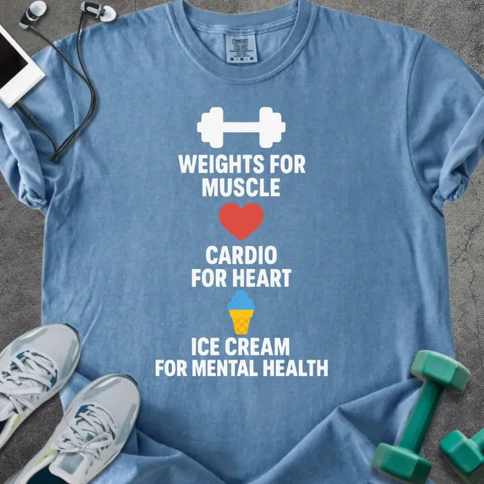 Blue jean t-shirt printed with "Weights for Muscle Cardio for Heart Ice Cream for Mental Health" in red, blue, yellow, with a dumbbell, heart, and ice cream cone icon between the lines