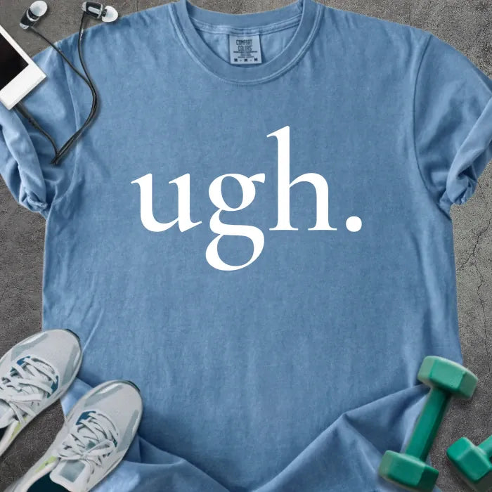 Blue jean t-shirt printed with "ugh." in white