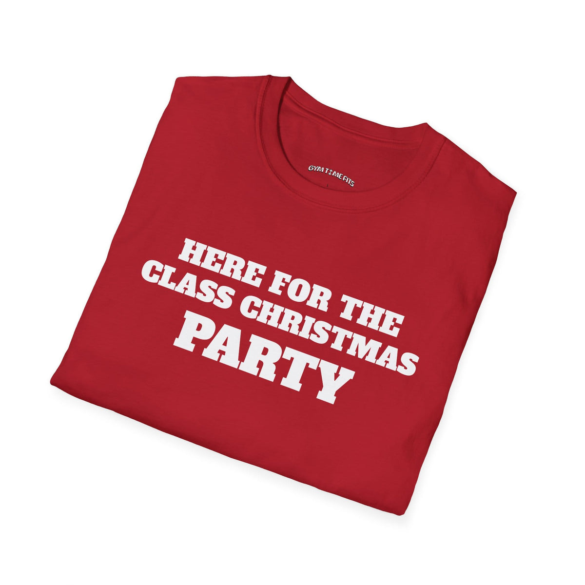Folded cherry red t-shirt printed with "HERE FOR THE CLASS CHRISTMAS PARTY" in white