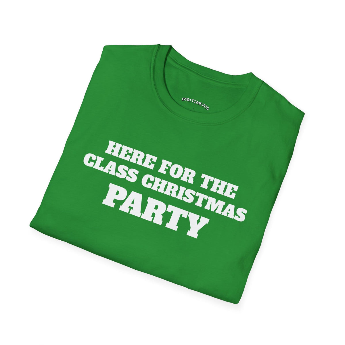 Folded Irish green t-shirt printed with "HERE FOR THE CLASS CHRISTMAS PARTY" in white