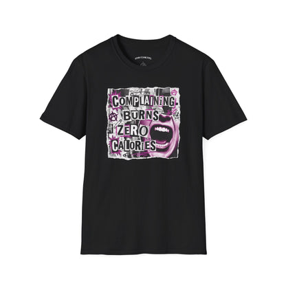 T-shirt printed with "Complaining Burns Zero Calories" in black and pink, with pink smiley face