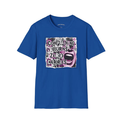 T-shirt printed with "Complaining Burns Zero Calories" in black and pink, with pink smiley face