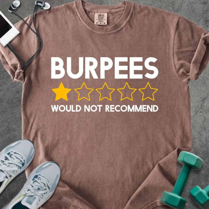 Espresso t-shirt printed with "Burpees Would Not Recommend" in white and gold