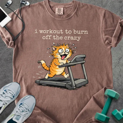 Espresso t-shirt printed with "i workout to burn off the crazy" in orange, with a cat running on a treadmill