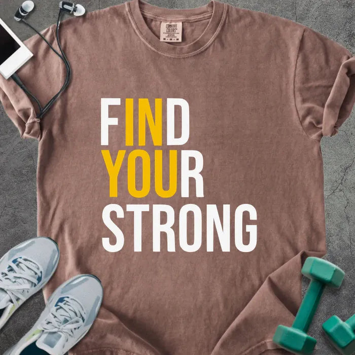 Espresso t-shirt printed with "Find Your Strong" in white and gold