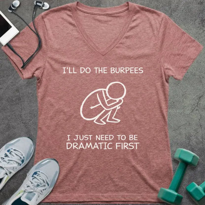 Heather mauve t-shirt printed with "I'll Do the Burpees I Just Need to Be Dramatic First", with a stick figure doing a backflip
