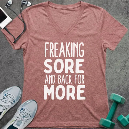 Heather mauve t-shirt printed with "Freaking Sore and Back for More"