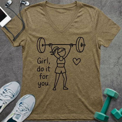 Heather olive t-shirt printed with "Girl, do it for you" in black, with a stick figure lifting a barbell