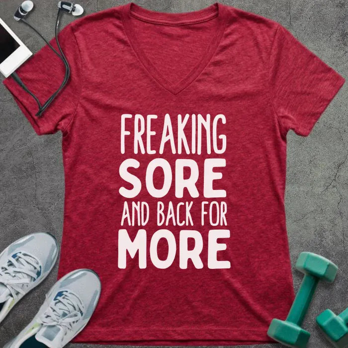 Heather red t-shirt printed with "Freaking Sore and Back for More"