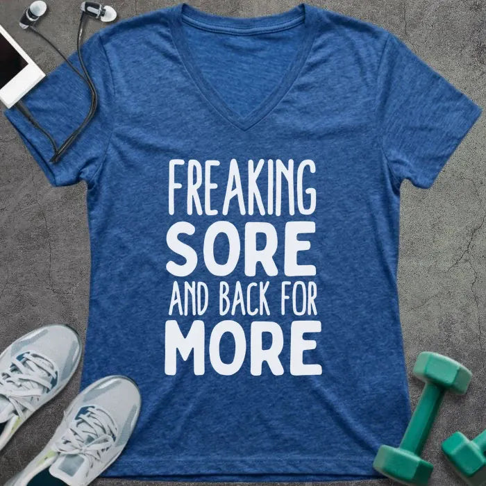 Heather true royal t-shirt printed with "Freaking Sore and Back for More"