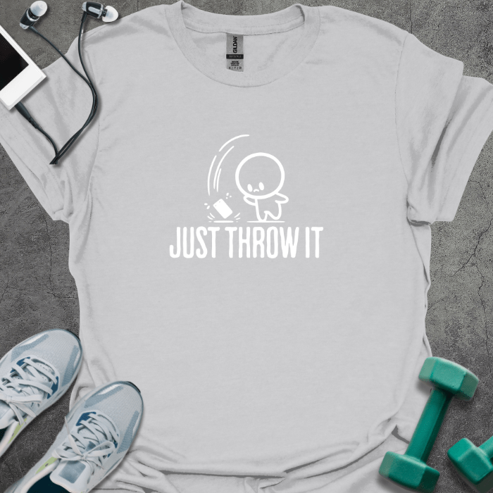 T-Shirt Ice Grey / S Just Throw It T-Shirt