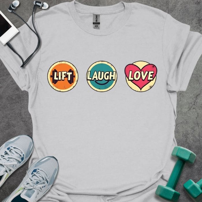 T-Shirt Ice Grey / S Lift Laugh Love T-Shirt