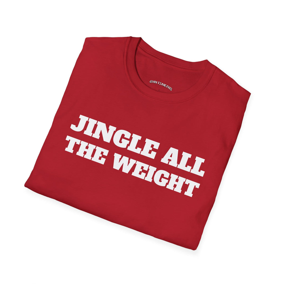 Folded cherry red t-shirt printed with "JINGLE ALL THE WEIGHT" in white
