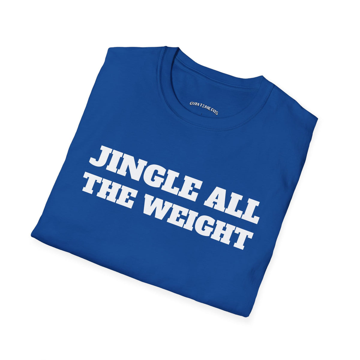 Folded royal blue t-shirt printed with "JINGLE ALL THE WEIGHT" in white
