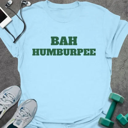 Light blue t-shirt printed with "BAH HUMBURPEE" in green