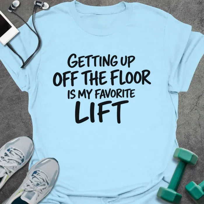 T-Shirt Light Blue / M Favorite Lift T-Shirt