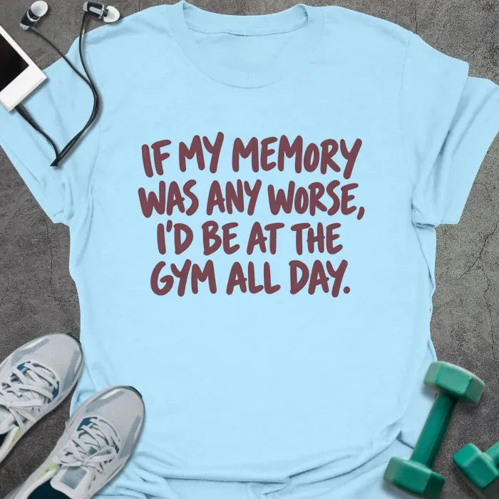 T-Shirt Light Blue / M Memory Worse T-Shirt