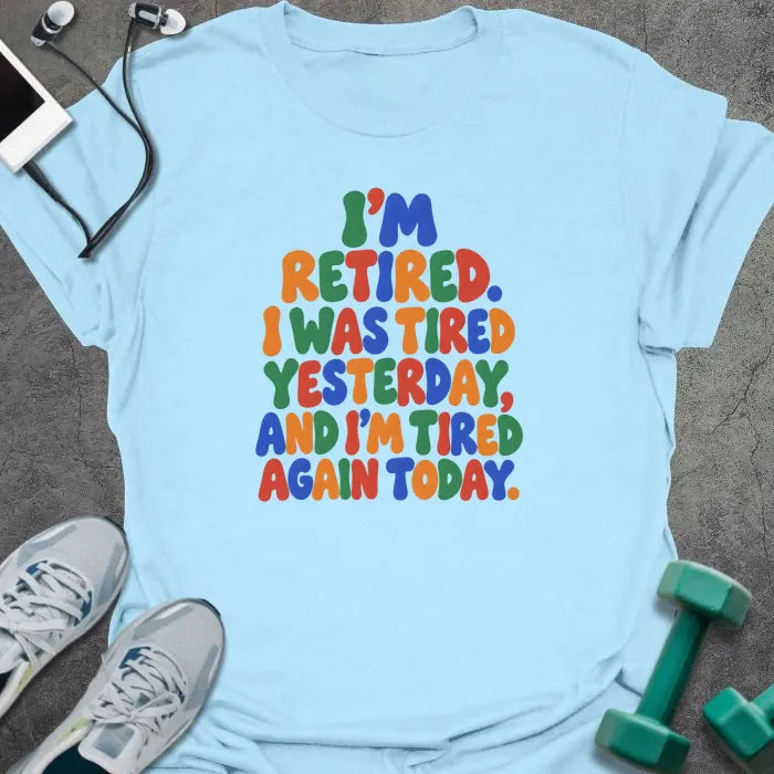 T-Shirt Light Blue / M Tired Again T-Shirt