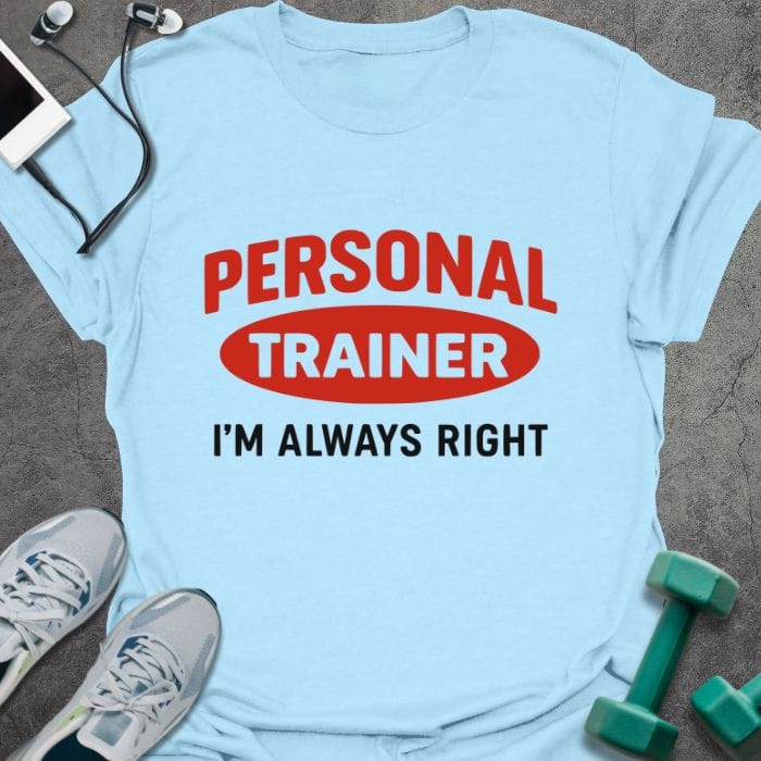 T-Shirt Light Blue / S Always Right T-Shirt