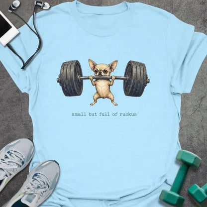 T-Shirt Light Blue / S Chihuahua Ruckus T-Shirt