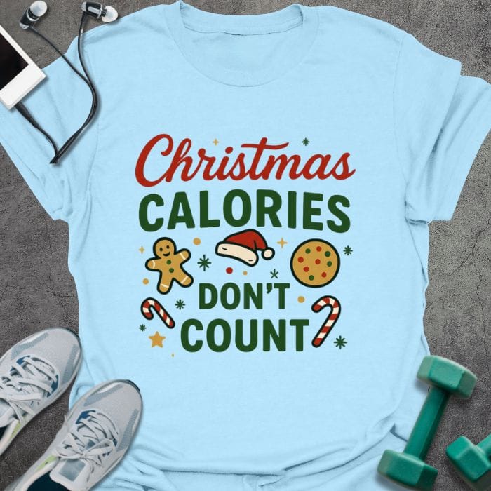 T-Shirt Light Blue / S Christmas Don't Count T-Shirt