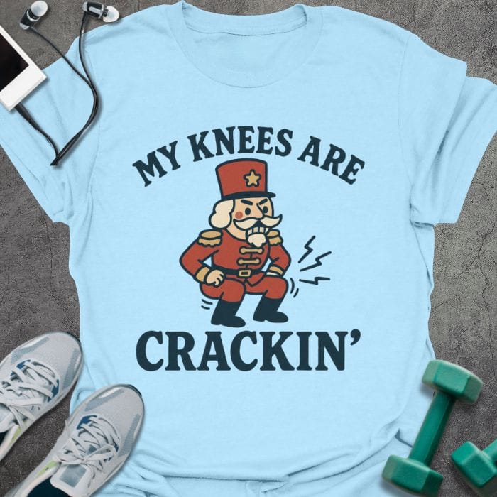 T-Shirt Light Blue / S Knees Crackin T-Shirt