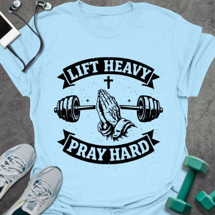 T-Shirt Light Blue / S Pray Hard T-Shirt