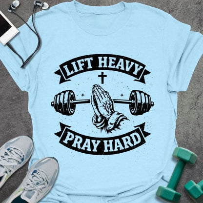T-Shirt Light Blue / S Pray Hard T-Shirt