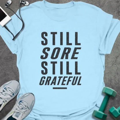T-Shirt Light Blue / S Still Sore T-Shirt