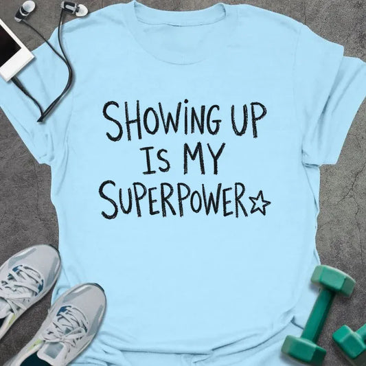 T-Shirt Light Blue / S Superpower Showing T-Shirt