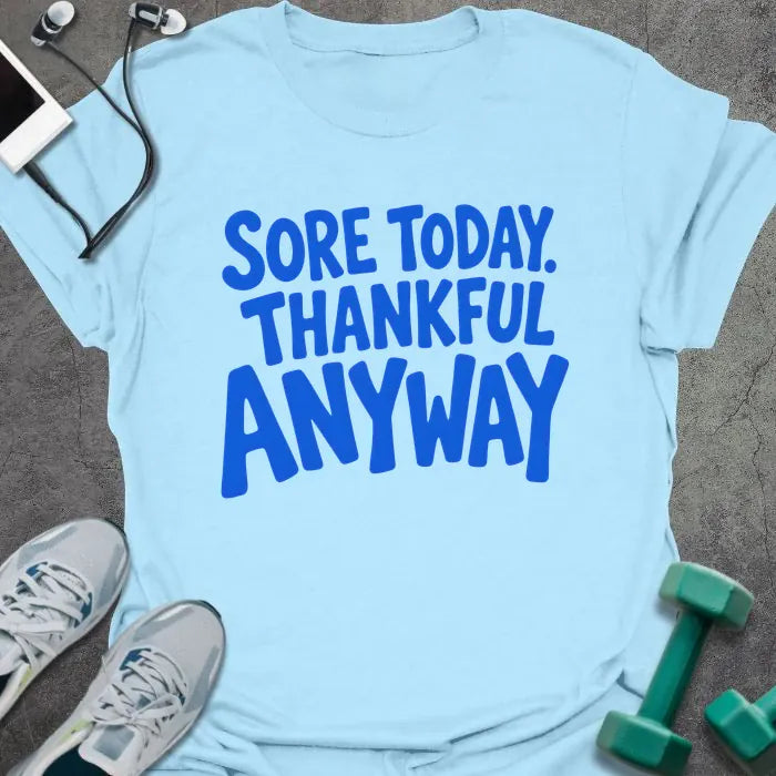 T-Shirt Light Blue / S Thankful Anyway T-Shirt