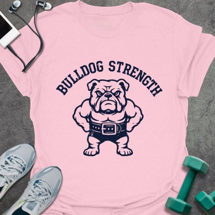 Light pink t-shirt printed with "Bulldog Strength", with a muscular bulldog wearing a lifting belt