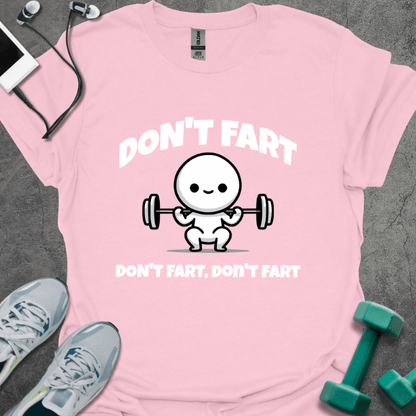 T-Shirt Light Pink / S Don't Fart T-Shirt