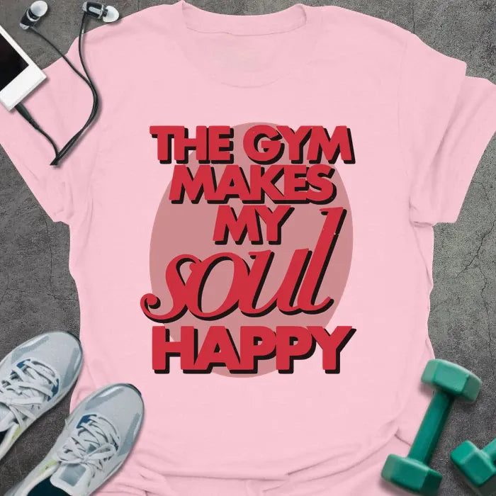 Light pink t-shirt printed with "The Gym Makes my Soul Happy" in red and pink