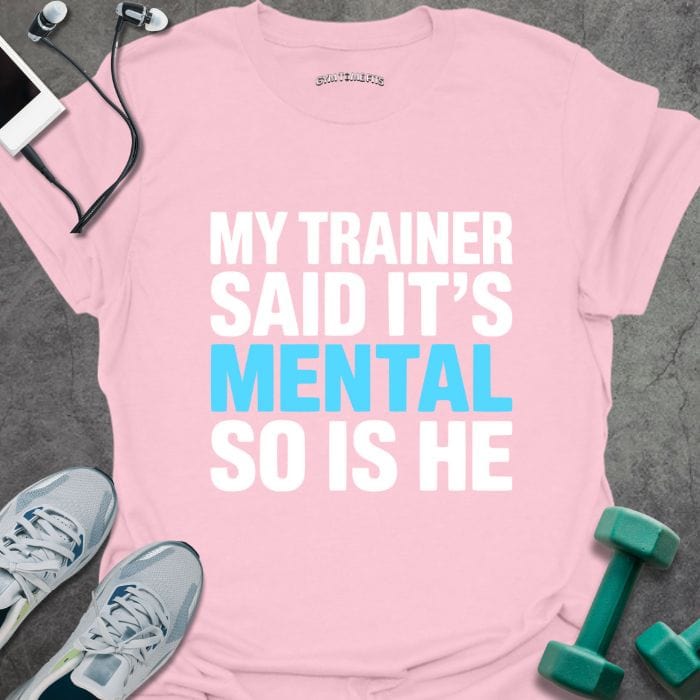 T-Shirt Light Pink / S Is Mental T-Shirt