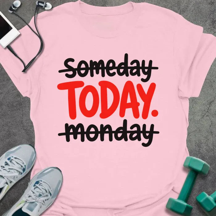 T-Shirt Light Pink / S Someday Today T-Shirt