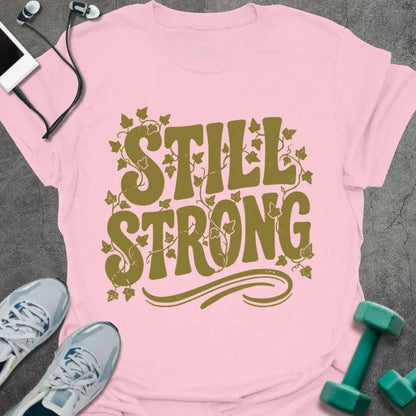 T-Shirt Light Pink / S Still Strong T-Shirt