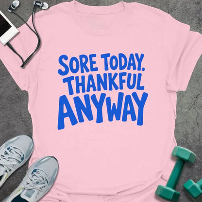 T-Shirt Light Pink / S Thankful Anyway T-Shirt