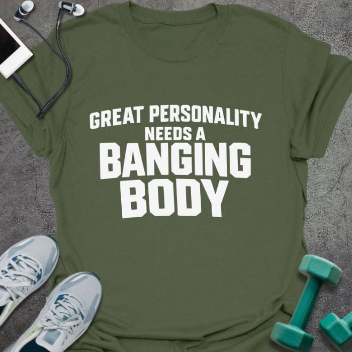 T-Shirt Military Green / S Banging Body T-Shirt